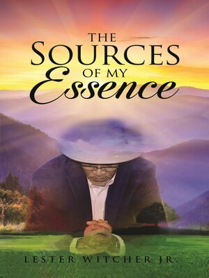 cover image of The Sources of My Essence
